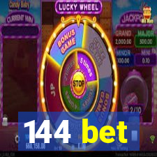 144 bet